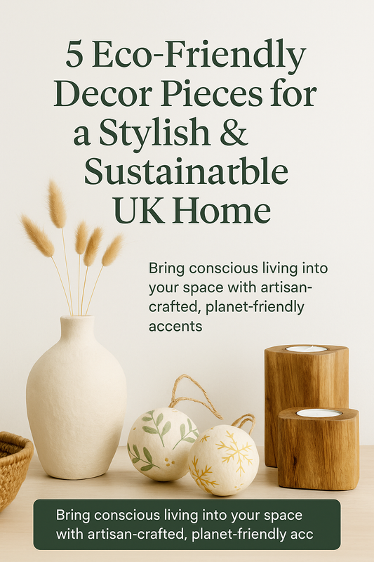 "Eco-friendly home decor display including a paper mâché vase, handmade ornaments, jute basket, and reclaimed wood candle holders, with text overlay promoting sustainable UK home styling."